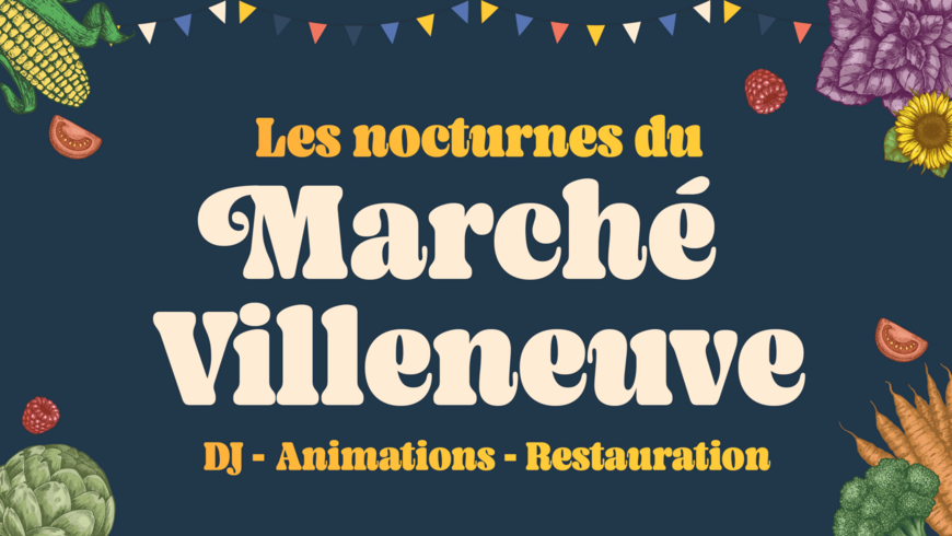 Les nocturnes du marché Villeneuve