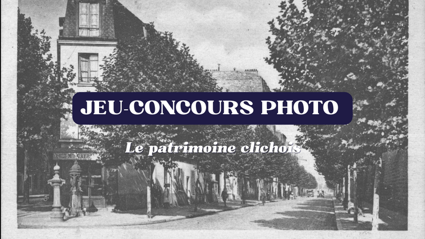 Jeu concours photo du patrimoine clichois : des places de cinéma à gagner !