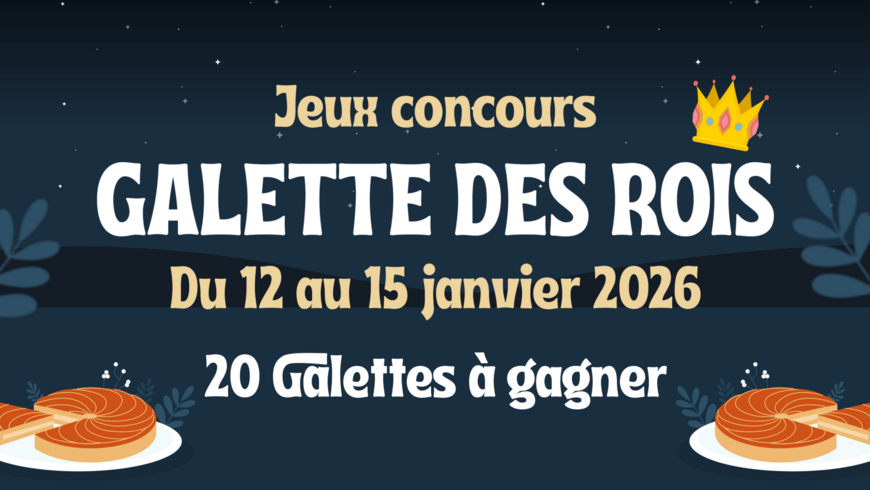 Jouez et tentez de remporter une galette des rois !