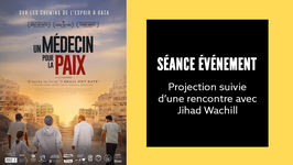  Ciné-rencontre : Un médecin pour la paix