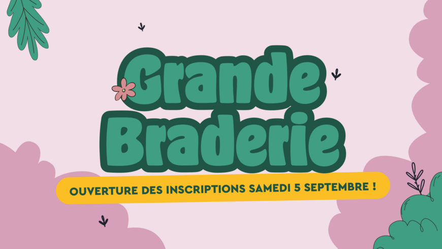 Grande Braderie 2026 : les inscriptions sont ouvertes !