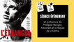 Avant-première de Philippe Rouyer : L'étranger