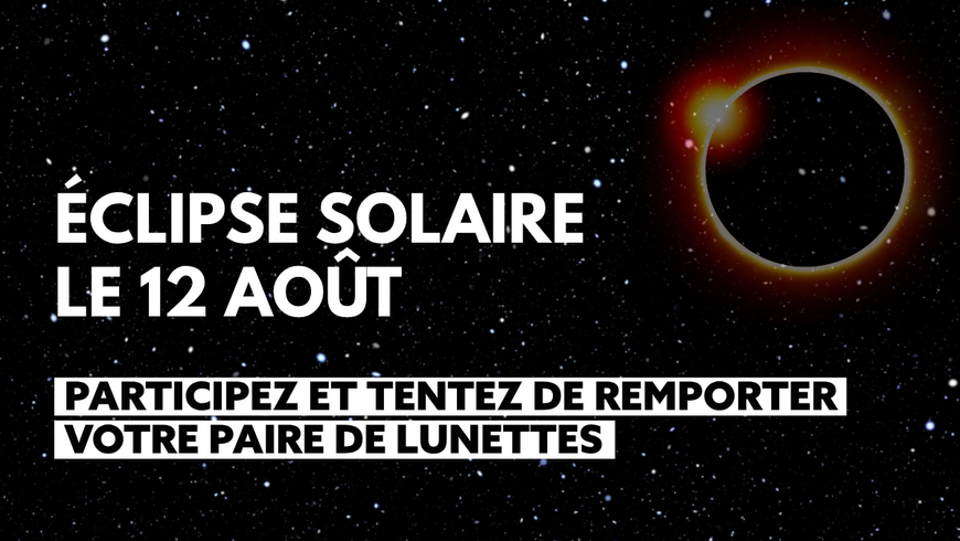 Jeu concours : tentez de remporter votre paire de lunettes pour l'éclipse solaire